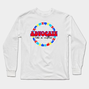 Advocate like a Mother Long Sleeve T-Shirt